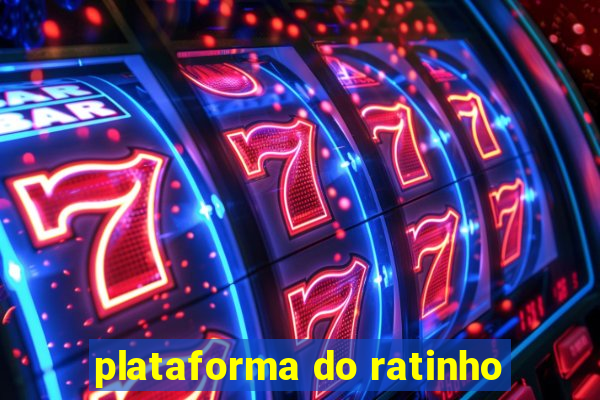 plataforma do ratinho