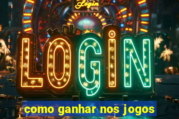 como ganhar nos jogos