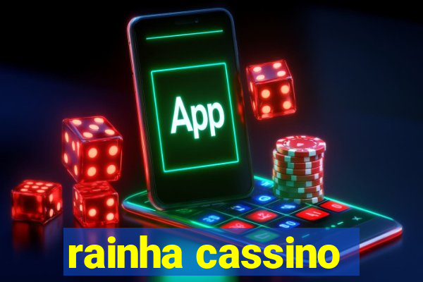 rainha cassino