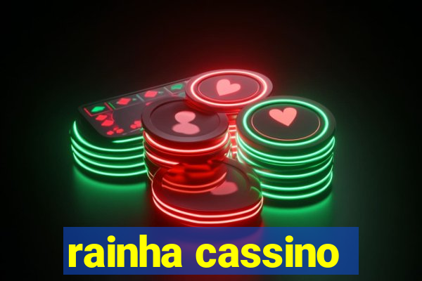 rainha cassino