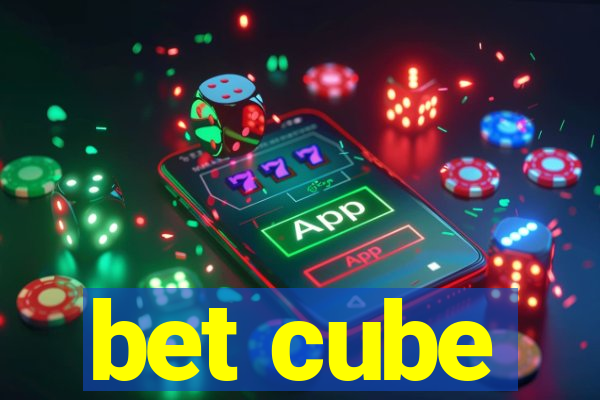 bet cube