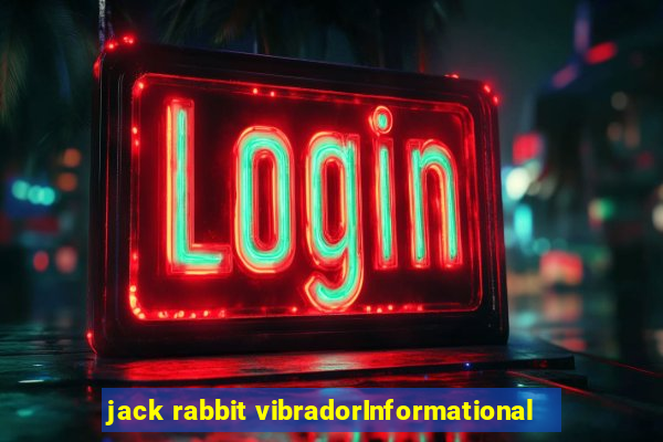 jack rabbit vibradorInformational