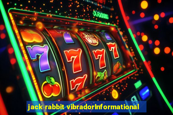 jack rabbit vibradorInformational