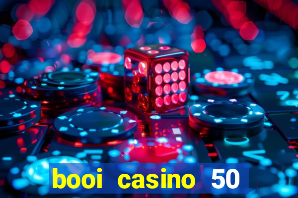 booi casino 50 free spins no deposit