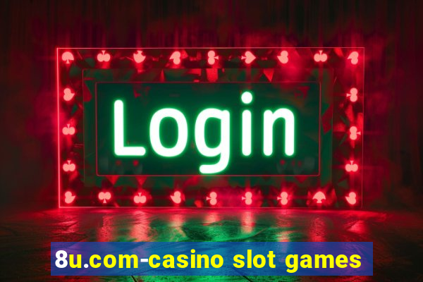 8u.com-casino slot games