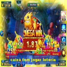 caixa tem jogar loteria