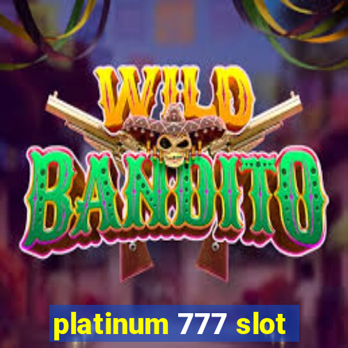 platinum 777 slot