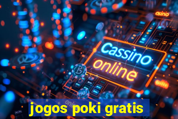 jogos poki gratis