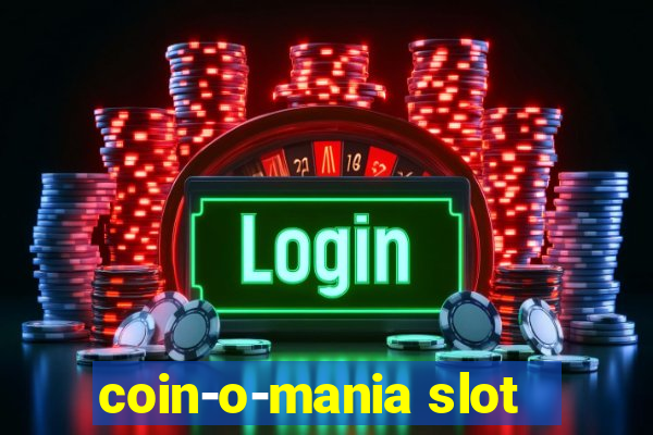 coin-o-mania slot