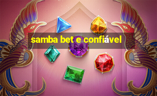 samba bet e confiável