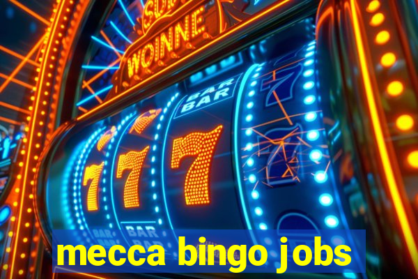 mecca bingo jobs