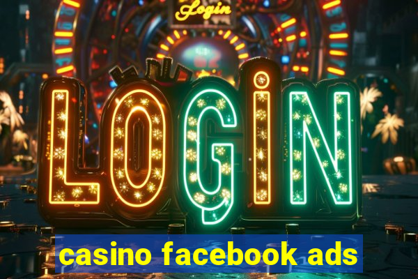 casino facebook ads