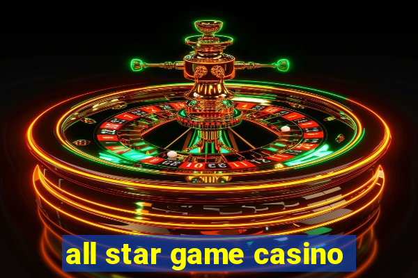 all star game casino