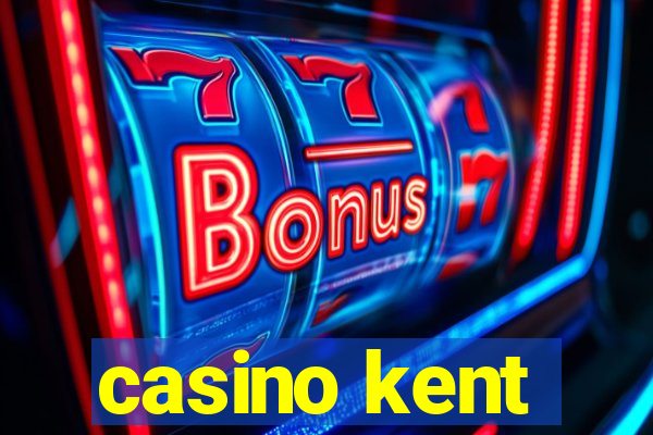 casino kent