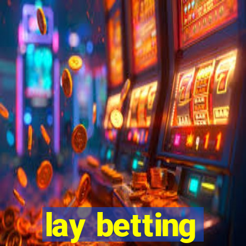 lay betting