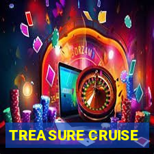 TREASURE CRUISE