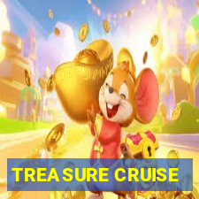 TREASURE CRUISE