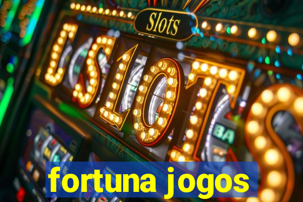 fortuna jogos