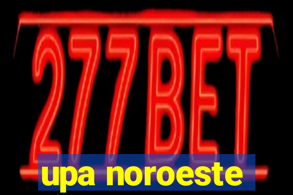 upa noroeste