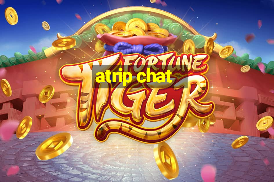 atrip chat