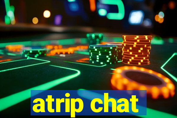 atrip chat