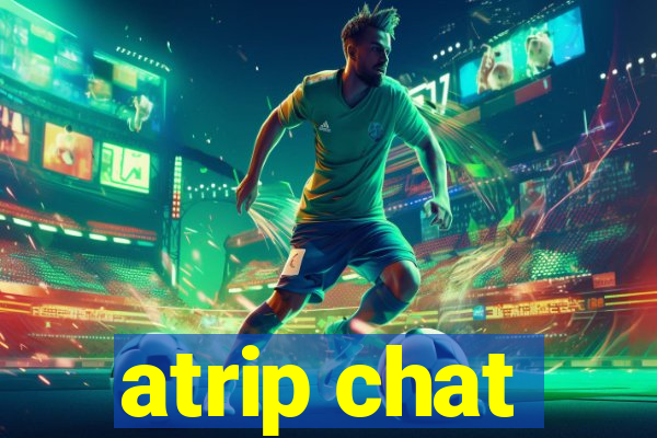 atrip chat