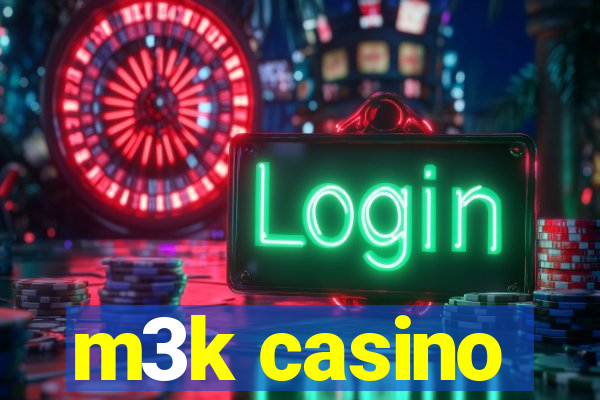 m3k casino