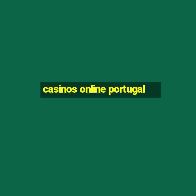 casinos online portugal