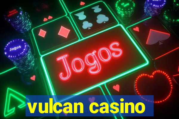 vulcan casino