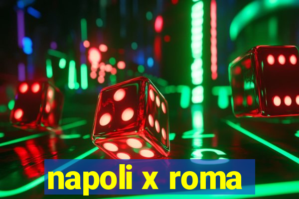 napoli x roma