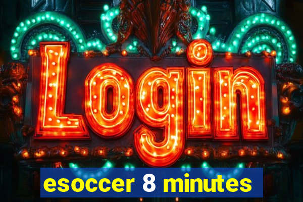 esoccer 8 minutes