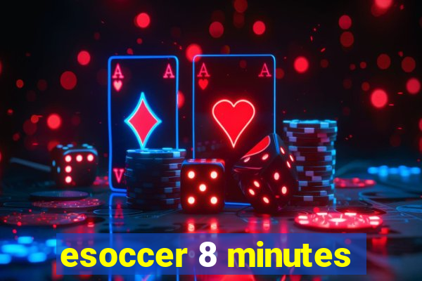 esoccer 8 minutes