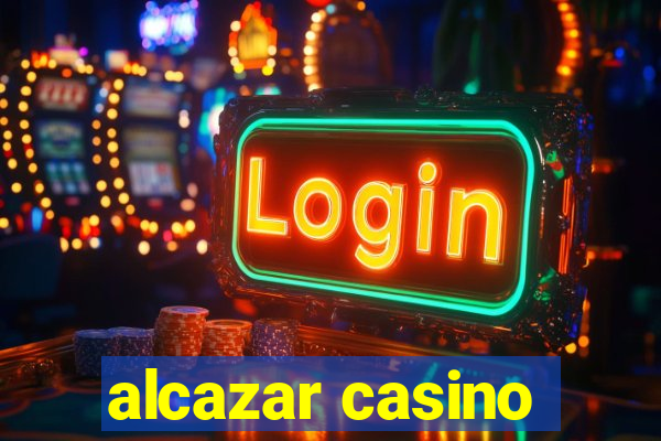 alcazar casino