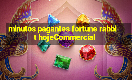 minutos pagantes fortune rabbit hojeCommercial