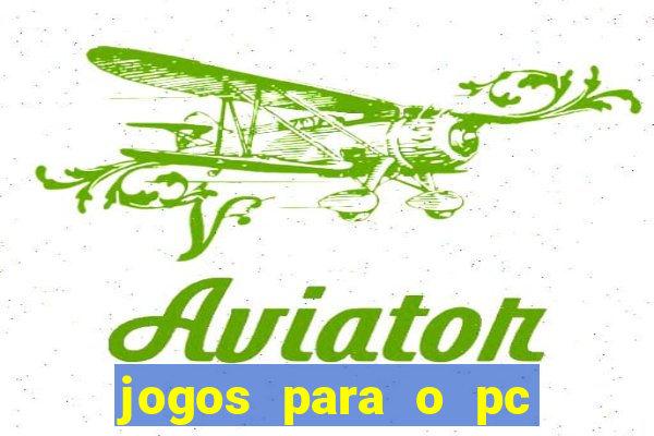 jogos para o pc baixar gratis