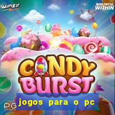 jogos para o pc baixar gratis