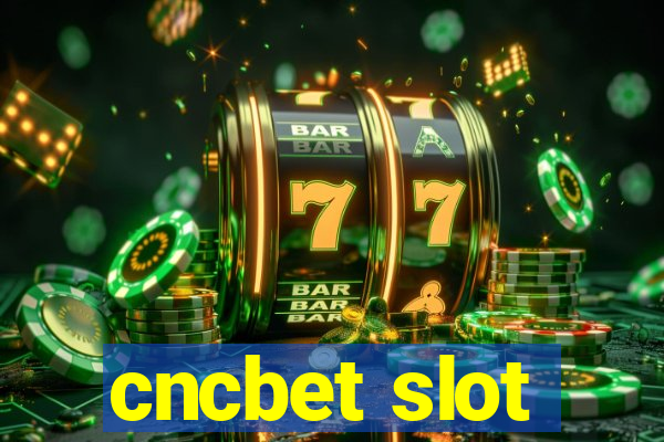 cncbet slot