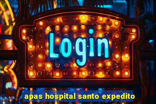 apas hospital santo expedito