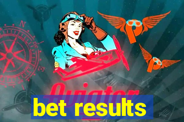 bet results