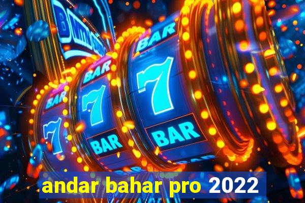 andar bahar pro 2022