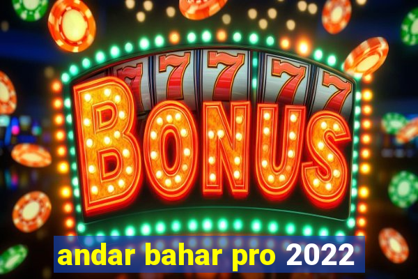 andar bahar pro 2022