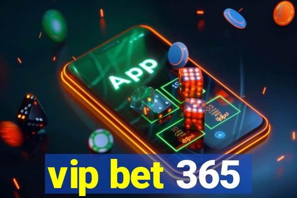 vip bet 365