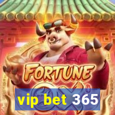 vip bet 365