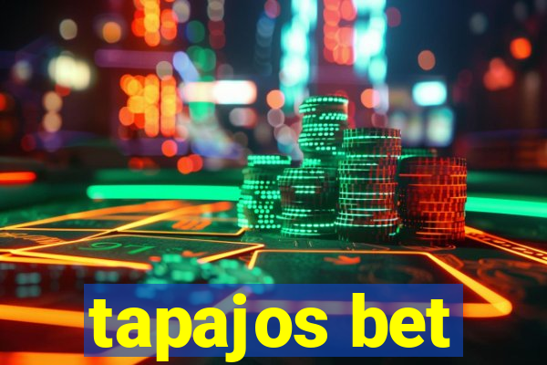 tapajos bet