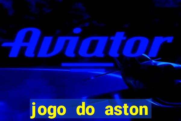 jogo do aston villa ao vivo