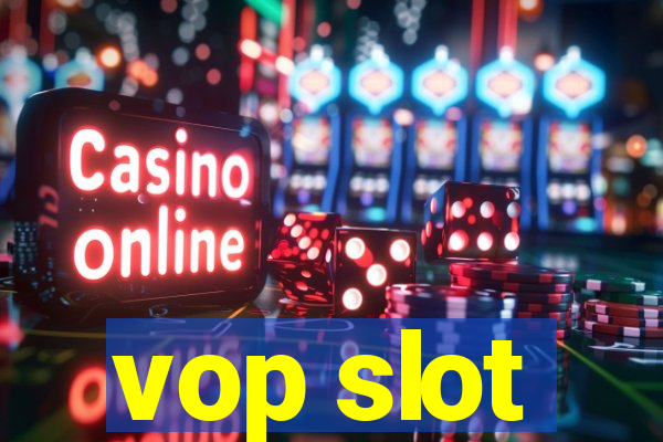 vop slot