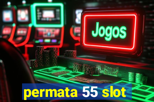 permata 55 slot