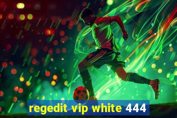 regedit vip white 444