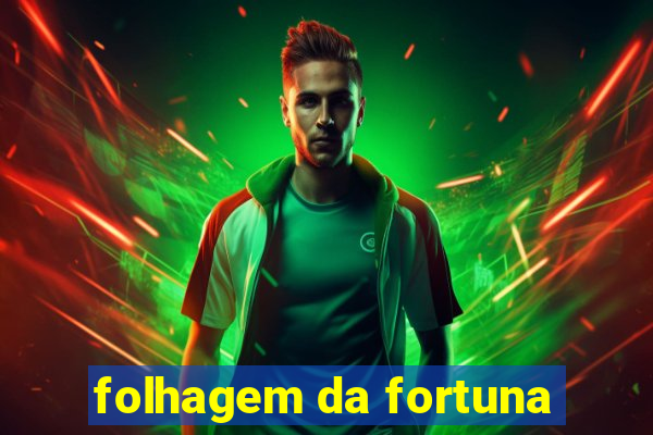 folhagem da fortuna