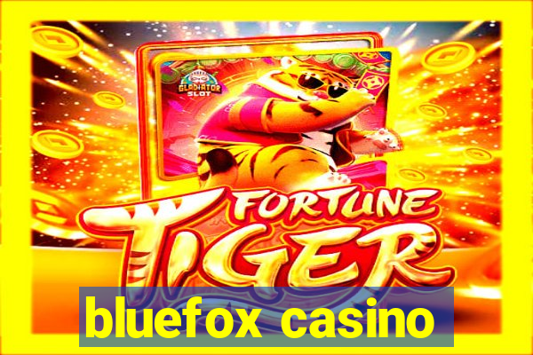 bluefox casino